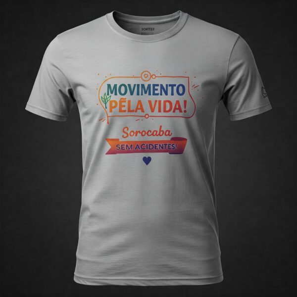 Camiseta Oficial “Movimento Pela Vida! Sorocaba Sem Acidentes!”