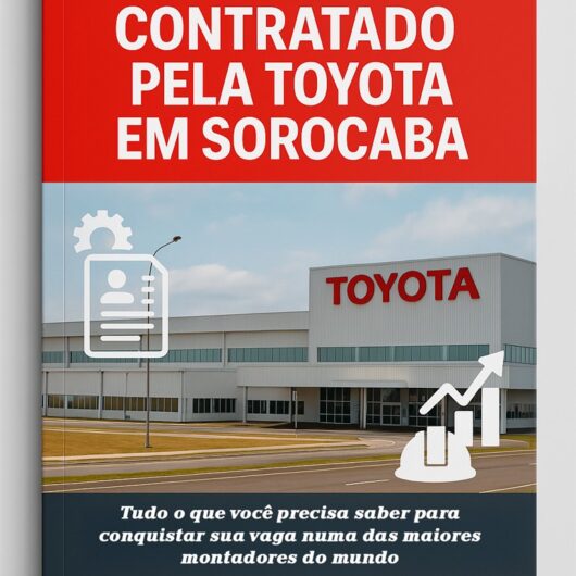 Como Ser Contratado Pela Toyota Em Sorocaba (E-book)