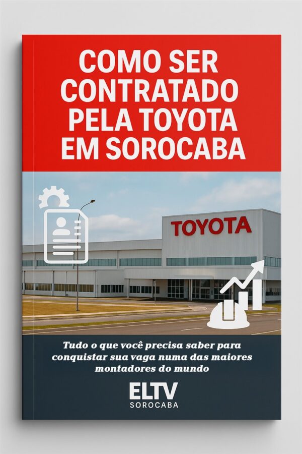 Como Ser Contratado Pela Toyota Em Sorocaba (E-book)